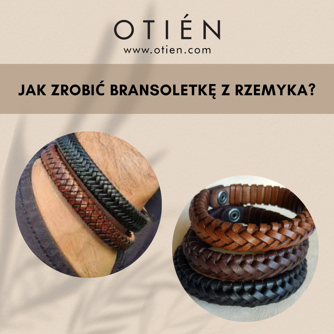 Jak zrobić bransoletkę z rzemyka?
