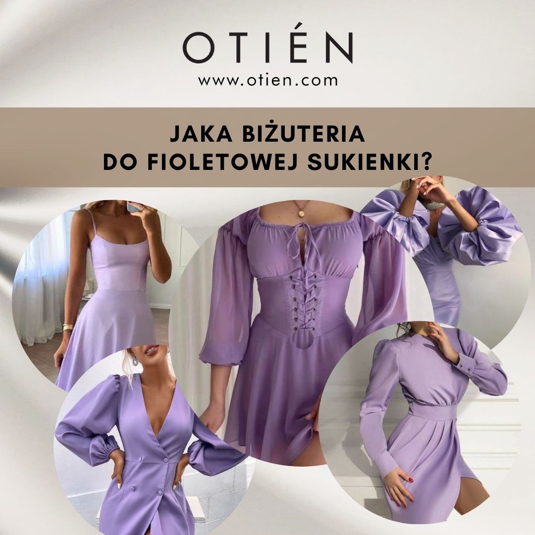 Jaka biżuteria do fioletowej sukienki sprawdzi się najlepiej?